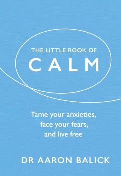 The Little Book of Calm (eBook, ePUB) - Balick, Aaron