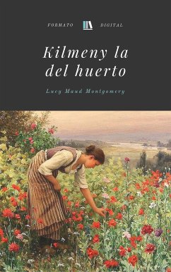 Kilmeny la del huerto (eBook, ePUB) - Maud Montgomery, Lucy