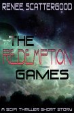 The Redemption Games (A SciFi Thriller Short Story) (eBook, ePUB)