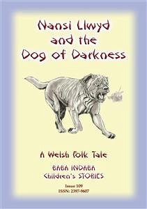 NANSI LLWYD AND THE DOG OF DARKNESS - A Welsh Children’s Tale (eBook, ePUB) - E Mouse, Anon