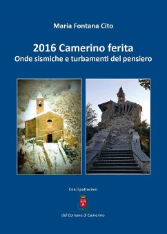 2016 Camerino ferita. Onde sismiche e turbamenti del pensiero (eBook, ePUB) - Fontana Cito, Maria