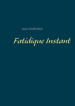 Fatidique Instant - CASATEJADA, José