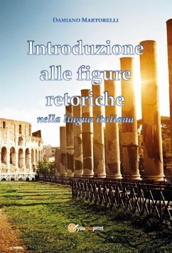 Introduzione alle figure retoriche (eBook, ePUB) - MARTORELLI, DAMIANO