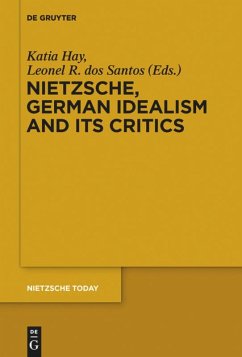 Nietzsche, German Idealism and Its Critics