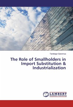 The Role of Smallholders in Import Substitution & Industrialization - Garomsa, Tarekegn