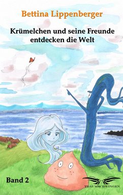 Krümelchen und seine Freunde entdecken die Welt - Band 2 (eBook, ePUB) - Lippenberger, Bettina