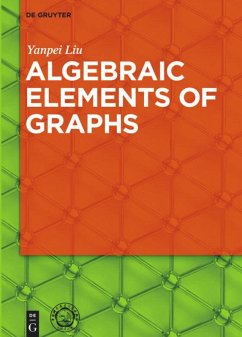 Algebraic Elements of Graphs - Liu, Yanpei
