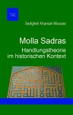 Molla Sadras Handlungstheorie im historischen Kontext (eBook, PDF)