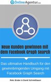 Neue Kunden gewinnen mit dem Facebook Graph Search (eBook, ePUB)