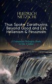 Thus Spoke Zarathustra, Beyond Good and Evil, Hellenism & Pessimism (eBook, ePUB)