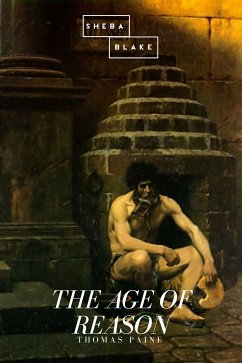 The Age of Reason (eBook, ePUB) - Paine, Thomas