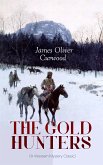 THE GOLD HUNTERS (A Western Mystery Classic) (eBook, ePUB)