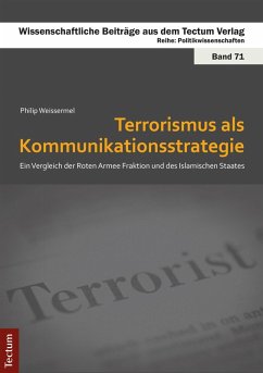Terrorismus als Kommunikationsstrategie (eBook, PDF) - Weissermel, Philip