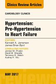 Hypertension: Pre-Hypertension to Heart Failure, An Issue of Cardiology Clinics (eBook, ePUB)