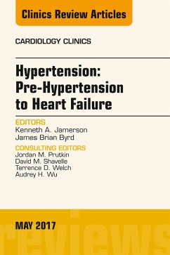 Hypertension: Pre-Hypertension to Heart Failure, An Issue of Cardiology Clinics (eBook, ePUB) - Jamerson, Kenneth; Byrd, James Brian