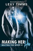Making Her His (Beating the Biker Series, #1) (eBook, ePUB)