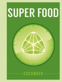 Super Food: Cucumber (eBook, ePUB)