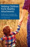 Helping Children Form Healthy Attachments (eBook, ePUB)