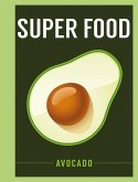 Super Food: Avocado (eBook, ePUB)
