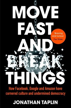 Move Fast and Break Things (eBook, ePUB) - Taplin, Jonathan