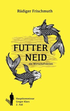 Futterneid (eBook, ePUB) - Frischmuth, Rüdiger