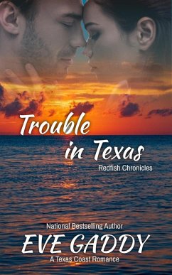 Trouble in Texas (The Redfish Chronicles, #1) (eBook, ePUB) - Gaddy, Eve