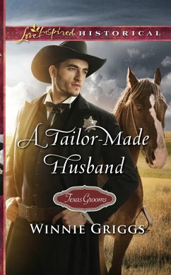 A Tailor-Made Husband (Mills & Boon Love Inspired Historical) (Texas Grooms (Love Inspired Historical), Book 9) (eBook, ePUB) - Griggs, Winnie