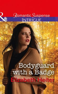 Bodyguard With A Badge (eBook, ePUB) - Heiter, Elizabeth