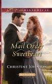 Mail Order Sweetheart (Boom Town Brides, Book 3) (Mills & Boon Love Inspired Historical) (eBook, ePUB)