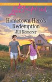 Hometown Hero's Redemption (Mills & Boon Love Inspired) (eBook, ePUB)