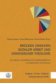 Brücken zwischen sozialer Arbeit und diakonischer Theologie (eBook, ePUB)