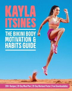 The Bikini Body Motivation and Habits Guide - Itsines, Kayla