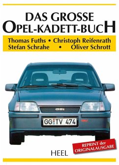 Das große Opel-Kadett-Buch - Fuths, Thomas; Reifenrath, Christoph; Schrahe, Stefan; Schrott, Oliver