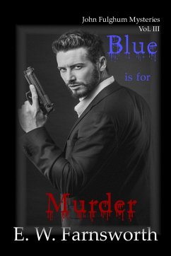 Blue is for Murder - Farnsworth, E. W.