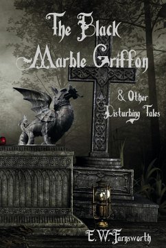 The Black Marble Griffon - Farnsworth, E. W.