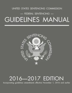 Federal Sentencing Guidelines Manual; 2016-2017 Edition - Michigan Legal Publishing Ltd.