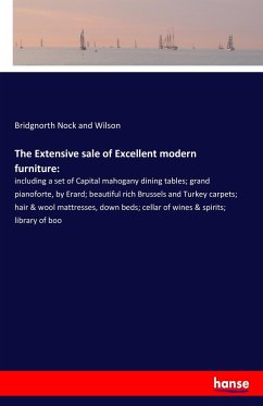 The Extensive sale of Excellent modern furniture: - Nock and Wilson, Bridgnorth