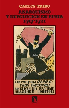 Anarquismo y revolución en Rusia, 1917-1921 - Taibo Arias, Carlos