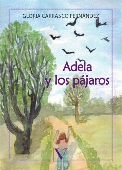 Adela y los pájaros - Carrasco Fernández, Gloria