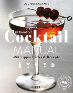 Das ultimative Cocktail Manual - Bustamante, Lou
