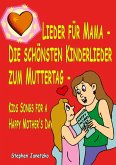 Lieder für Mama - Die schönsten Kinderlieder zum Muttertag Lieder für Mama - Die schönsten Kinderlieder zum Muttertag