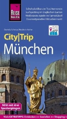 Reise Know-How CityTrip München: Reiseführer mit Stadtplan, 3 Spaziergängen und kostenloser Web-App
