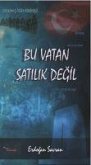 Bu Vatan Satilik Degil