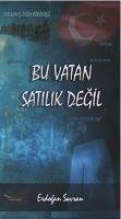 Bu Vatan Satilik Degil - Savran, Erdogan