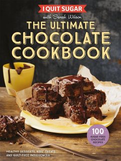 I Quit Sugar The Ultimate Chocolate Cookbook - Wilson, Sarah