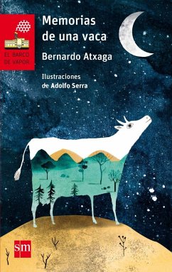 Memorias de una vaca - Atxaga, Bernardo; Serra Del Corral, Adolfo