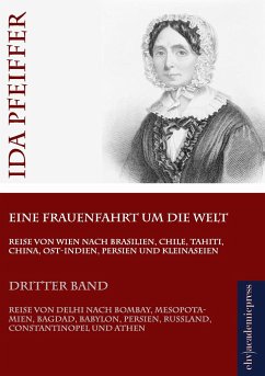 Eine Frauenfahrt um die Welt - Pfeiffer, Ida