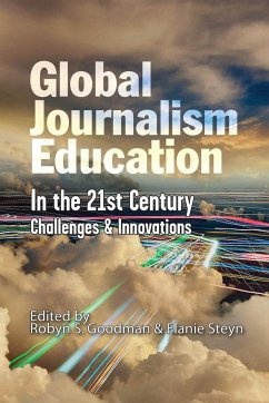 Global Journalism Education In the 21st Century