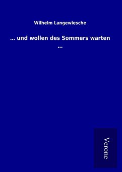 ¿ und wollen des Sommers warten ¿ - Langewiesche, Wilhelm