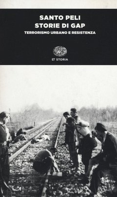 Cover Storie di Gap. Terrorismo urbano e Resistenza